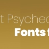 57 Great Psychedelic Fonts for 2025